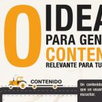 Una infografía con 10 ideas para generar contenido relevante para tu sitio