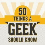 Una infografía con las 50 cosas que todo geek debe conocer