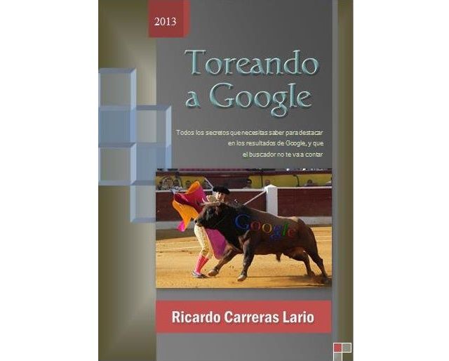 Toreando a Google, un ebook con secretos SEO para Google