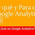 Respuestas a por qué y para qué Google Analytics (infografía)