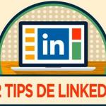 Infografía con 32 tips tuiteables para LinkedIn