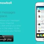 Snowball: app Android que unifica plataformas de mensajería