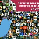 Tutorial para ganar miles de seguidores en Twitter (reales y de calidad) en poco tiempo