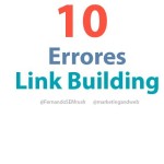 Los 10 errores que debes evitar en Link Building (infografía)