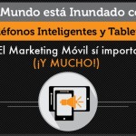 La gran importancia del Marketing Móvil (infografía)