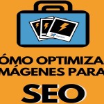 ¿Cómo optimizar perfectamente imágenes para SEO? (infografía)