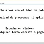 ¿Cómo escuchar textos y artículos desde el bloc de notas? (tip)