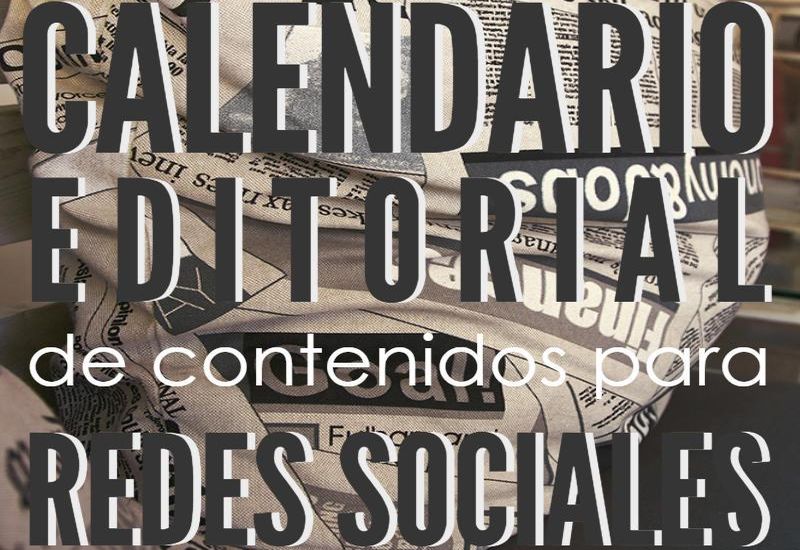 ¿Cómo crear tu Calendario Editorial para las Redes Sociales? (infografía)