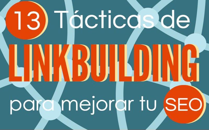 13 estrategias de LinkBuilding que mejorarán tu SEO (infografía)