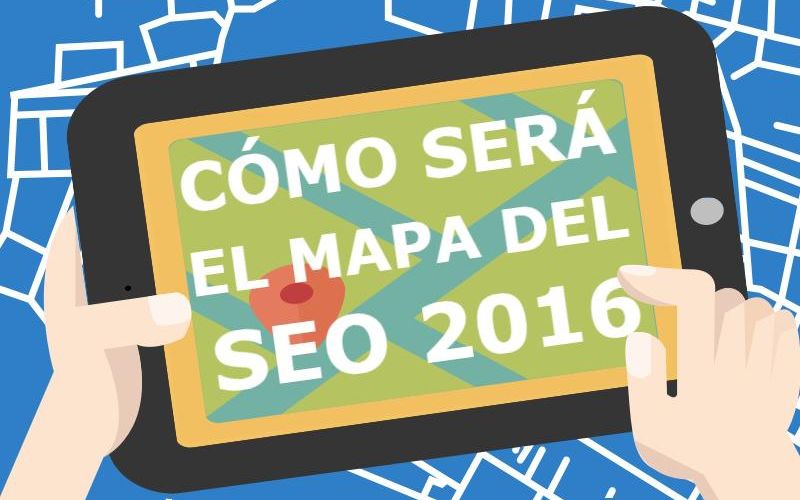 Así será el Mapa del SEO este 2016 (infografía)