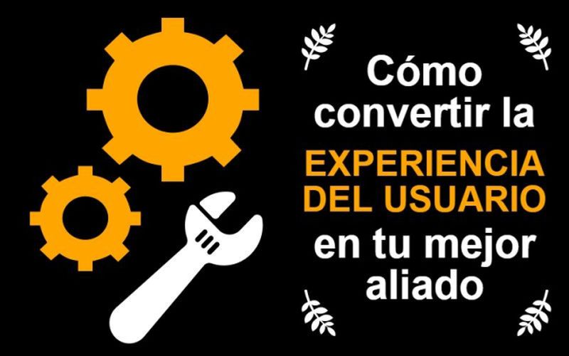 Haz de la Experiencia del Usuario un gran aliado (infografía)