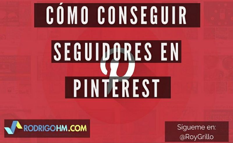 ¿Cómo ganar seguidores en Pinterest? (infografía)