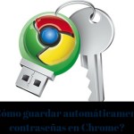 ¿Cómo guardar automáticamente contraseñas en Chrome?