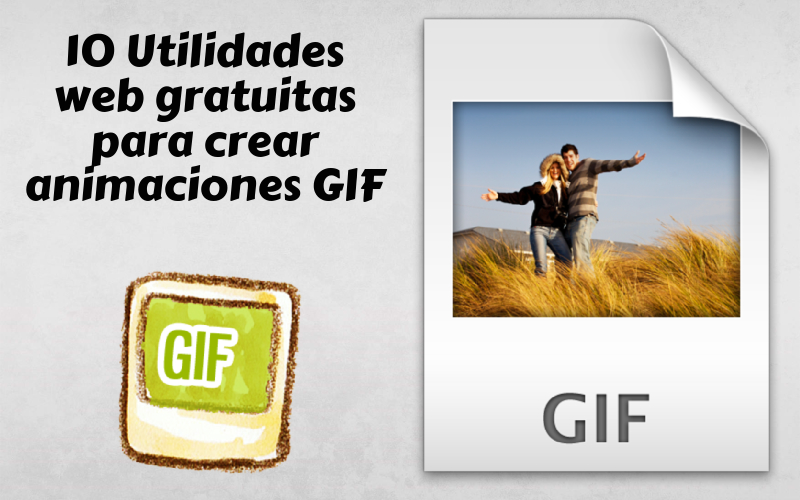 10 utilidades web gratuitas para crear animaciones GIF
