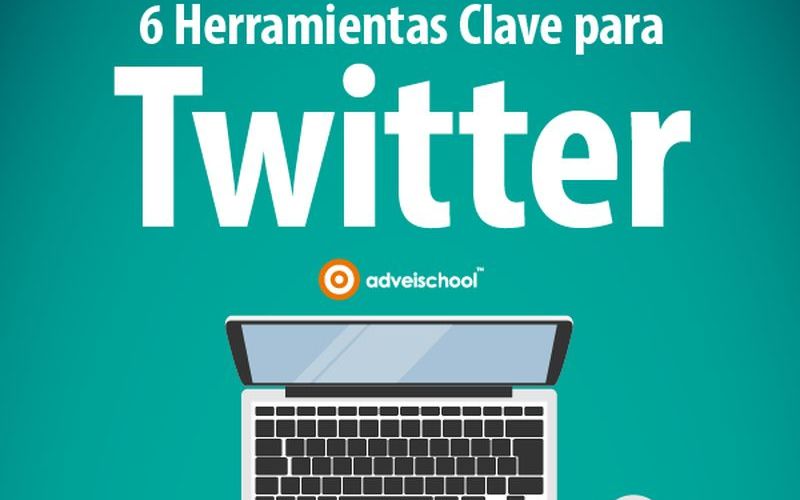 6 Herramientas imprescindibles para Twitter (infografía)