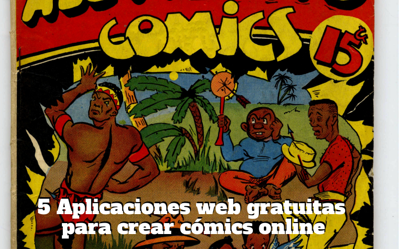 5 aplicaciones web gratuitas para crear comics online 5 aplicaciones web gratuitas para crear cómics online