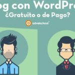 Blog en WordPress: ¿de pago o gratis?
