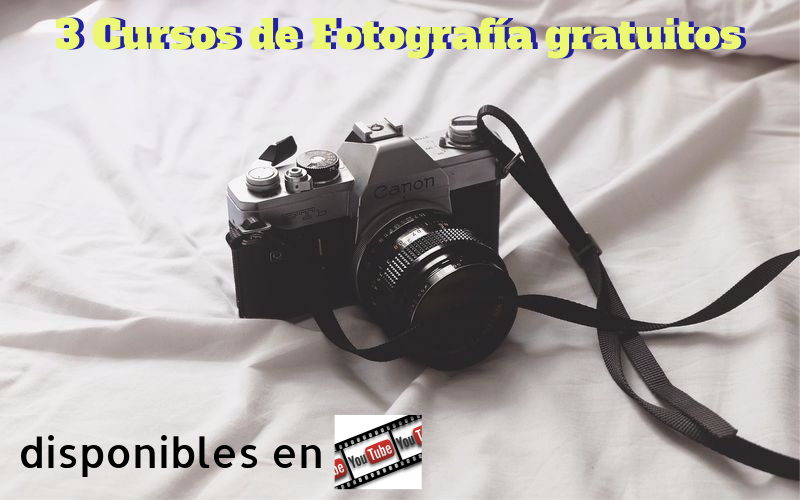 3 Cursos de Fotografía gratis disponibles en YouTube