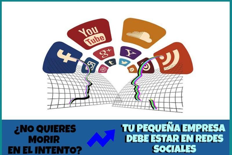 ¿Por qué tu pequeño Negocio y las Redes Sociales deben ir de la mano?