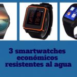 3 smartwatches económicos resistentes al agua