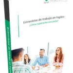 Cómo superar entrevistas de trabajo en Inglés (eBook gratuito)