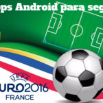 Apps Android para seguir la Eurocopa 2016 y la Copa América 2016