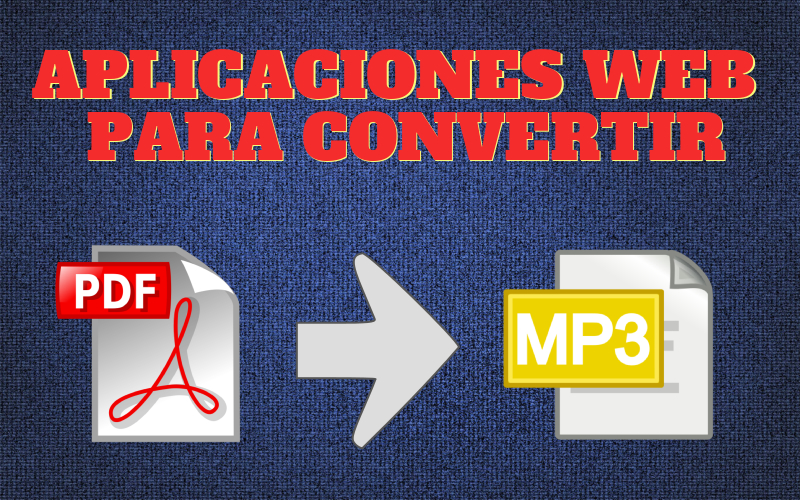 Convierte tus PDF a Mp3 con estas 2 herramientas web gratuitas