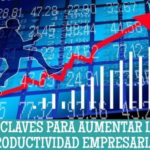 6 Claves para aumentar la Productividad Empresarial