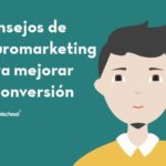 ¿Cómo aumentar las Conversiones con el Neuromarketing?