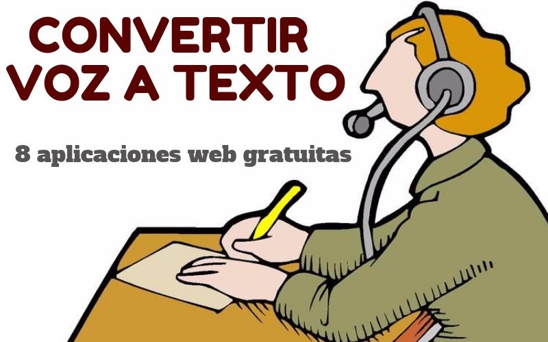 Convertir voz en texto, las 8 mejores aplicaciones web