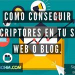 Claves para ganar suscriptores en tu Blog