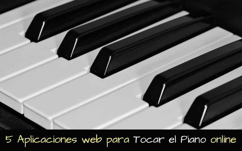 el Piano online: 5 aplicaciones web gratuitas