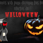 5 aplicaciones web con Efectos de Halloween para decorar tus fotos