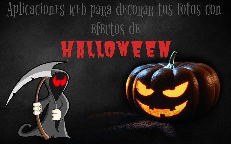5 aplicaciones web con Efectos de Halloween para decorar tus fotos