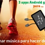 3 apps Android gratuitas para escuchar música para hacer deporte