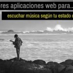 Escuchar música según estado de ánimo: 3 mejores aplicaciones online