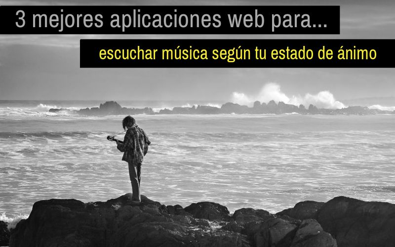 Escuchar música según estado de ánimo: 3 mejores aplicaciones online