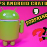 3 apps Android sorprendentes que a lo mejor te gustan