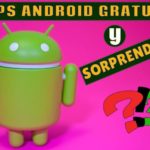 3 apps Android sorprendentes que a lo mejor te gustan
