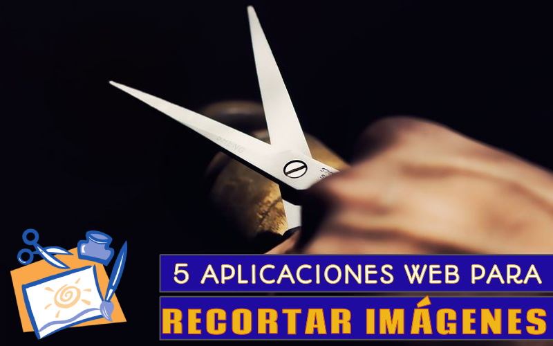 5 aplicaciones web para recortar imágenes, todas gratis y sin registro