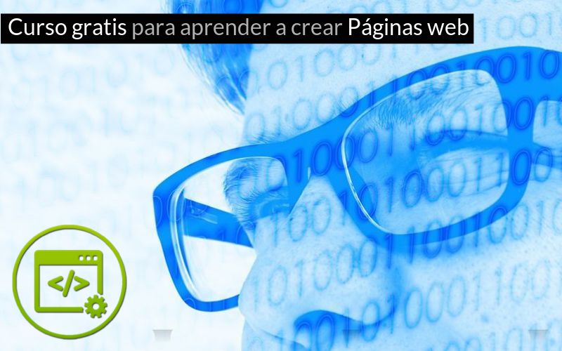 Aprender a crear Páginas web con este curso gratuito y online