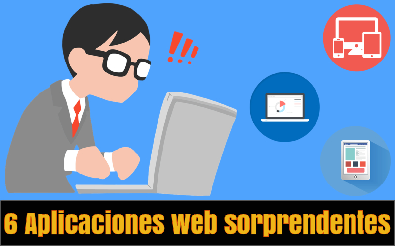 6 sorprendentes aplicaciones web gratuitas y útiles que no conoces