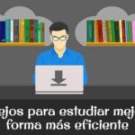 7 Consejos para estudiar mejor y de forma más eficiente