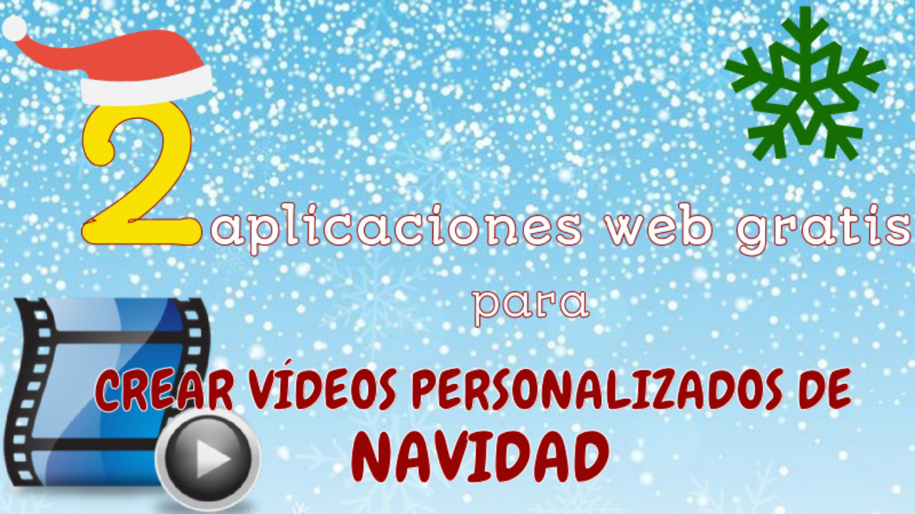 Crear Vídeos De Navidad Personalizados Gratis Con Estas 2 Aplicaciones Web