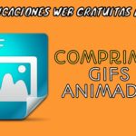 5 aplicaciones web para comprimir GIFs animados online