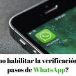 Verificación en dos pasos de WhatsApp para todos: ¿cómo habilitarla?