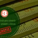 3 excelentes apps Android gratuitas para convertir unidades