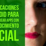 Desbloquear apps con reconocimiento facial con estas 3 aplicaciones Android