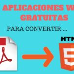 Convertir PDF a HTML5 gratis y online con estas 3 aplicaciones web