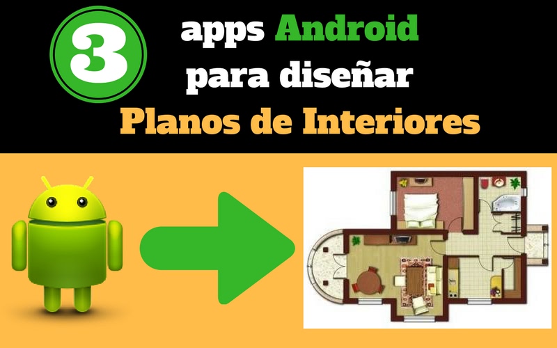 3 apps Android para crear planos de interiores de forma sencilla y gratuita